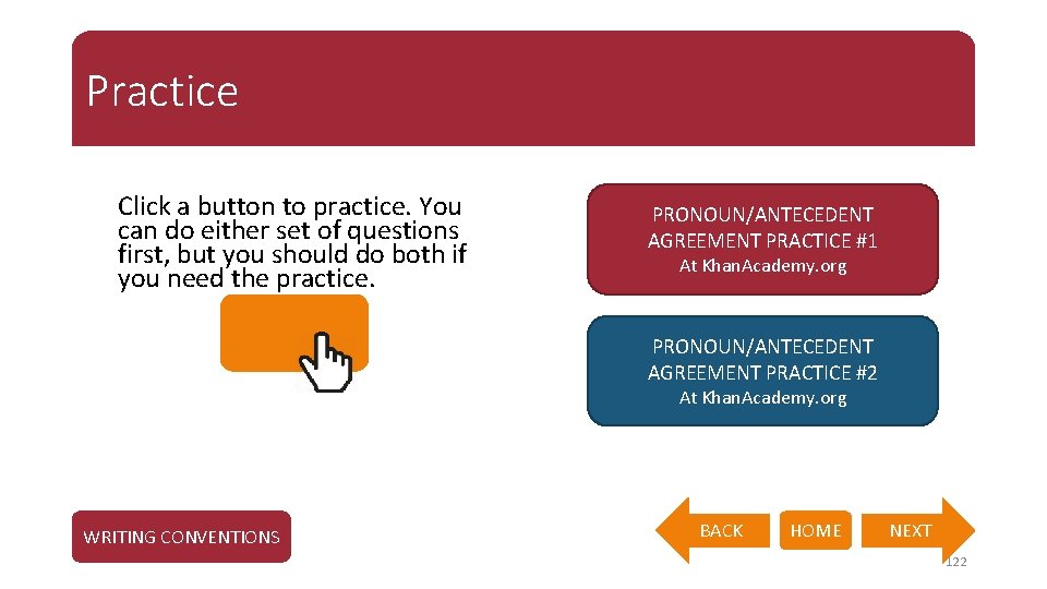 Practice Click a button to practice. You can do either set of questions first,