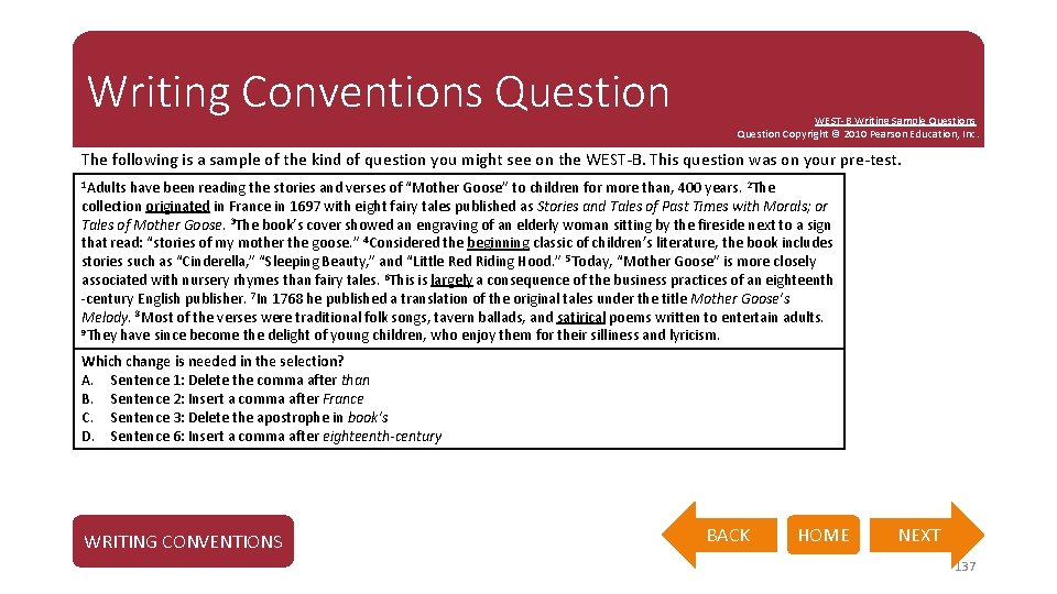 Writing Conventions Question WEST-B Writing Sample Questions Question Copyright © 2010 Pearson Education, Inc.