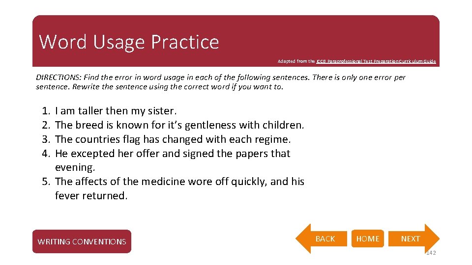 Word Usage Practice Adapted from the ICCB Paraprofessional Test Preparation Curriculum Guide DIRECTIONS: Find