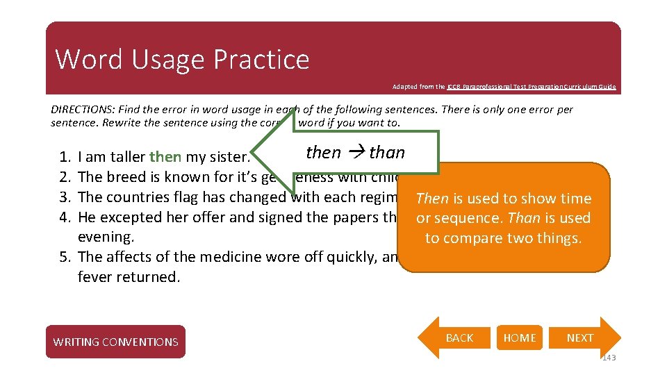 Word Usage Practice Adapted from the ICCB Paraprofessional Test Preparation Curriculum Guide DIRECTIONS: Find