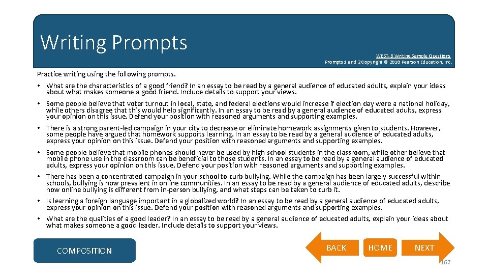 Writing Prompts WEST-B Writing Sample Questions Prompts 1 and 2 Copyright © 2010 Pearson