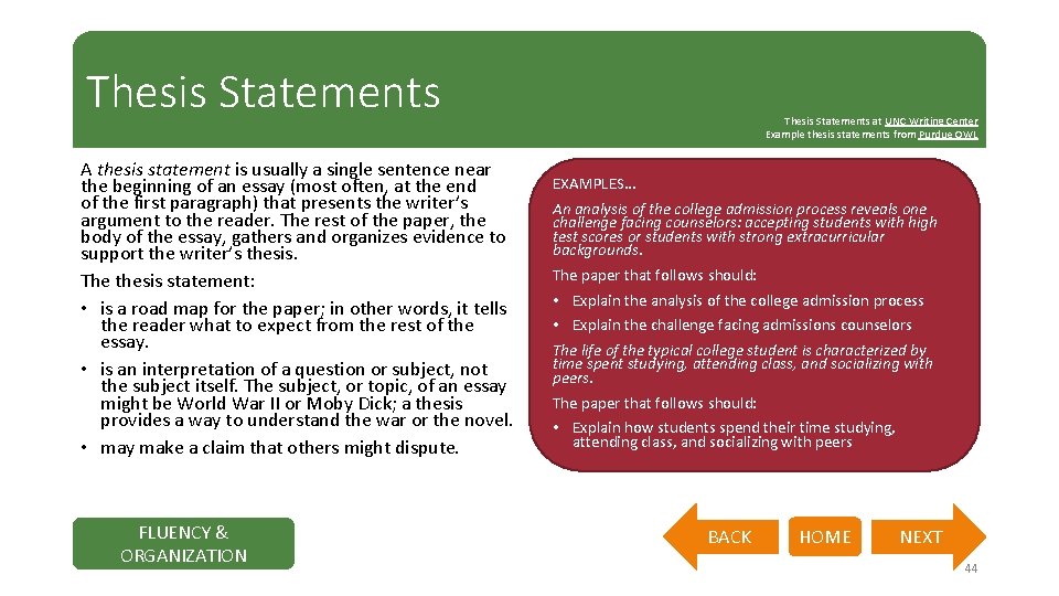Thesis Statements A thesis statement is usually a single sentence near the beginning of