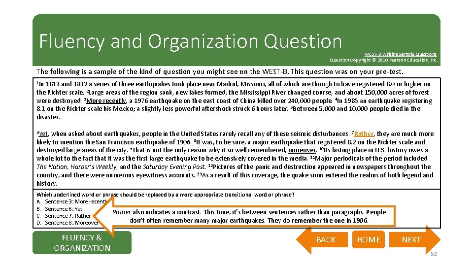 Fluency and Organization Question WEST-B Writing Sample Questions Question Copyright © 2010 Pearson Education,