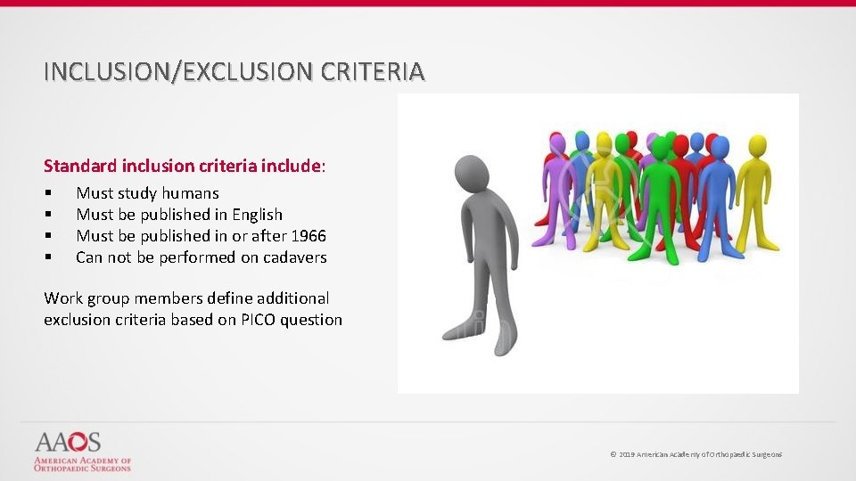 INCLUSION/EXCLUSION CRITERIA Standard inclusion criteria include: § § Must study humans Must be published