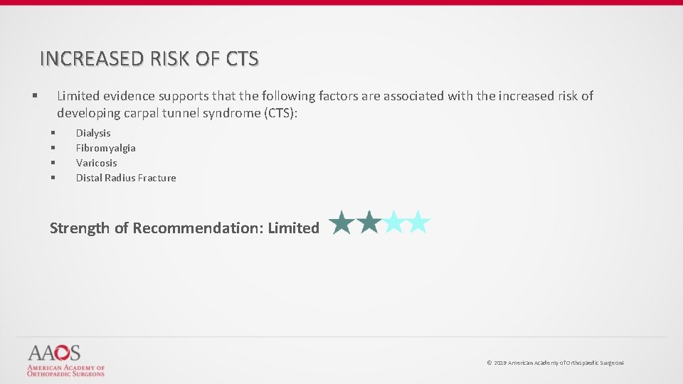 INCREASED RISK OF CTS Limited evidence supports that the following factors are associated with