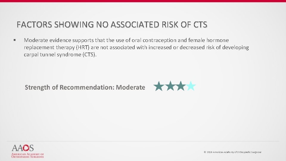 FACTORS SHOWING NO ASSOCIATED RISK OF CTS § Moderate evidence supports that the use