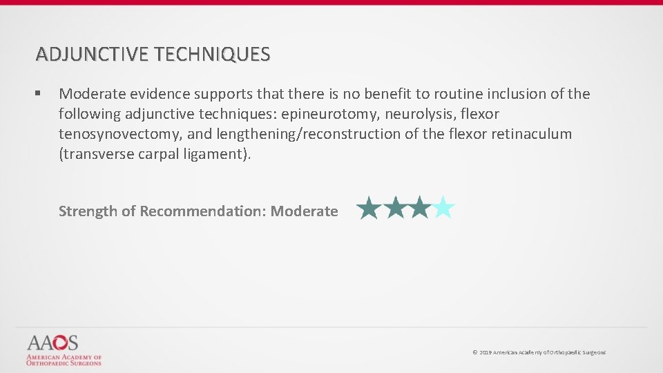 ADJUNCTIVE TECHNIQUES § Moderate evidence supports that there is no benefit to routine inclusion