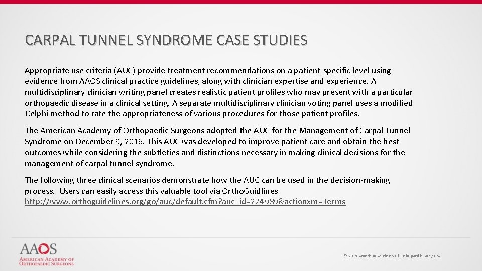 CARPAL TUNNEL SYNDROME CASE STUDIES Appropriate use criteria (AUC) provide treatment recommendations on a