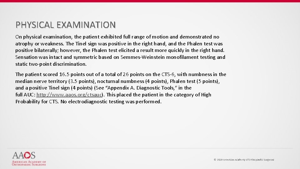 PHYSICAL EXAMINATION On physical examination, the patient exhibited full range of motion and demonstrated