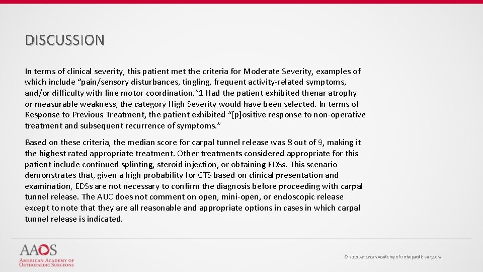 DISCUSSION In terms of clinical severity, this patient met the criteria for Moderate Severity,