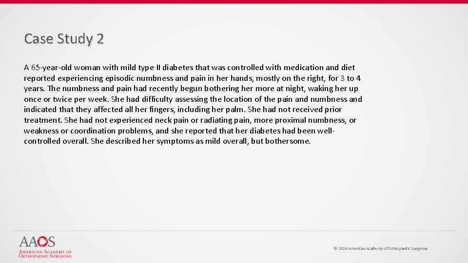 Case Study 2 A 65 -year-old woman with mild type II diabetes that was