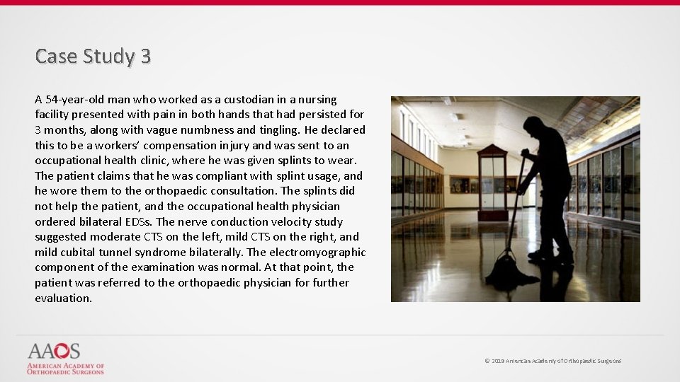 Case Study 3 A 54 -year-old man who worked as a custodian in a