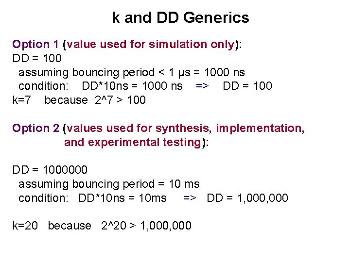 k and DD Generics Option 1 (value used for simulation only): DD = 100