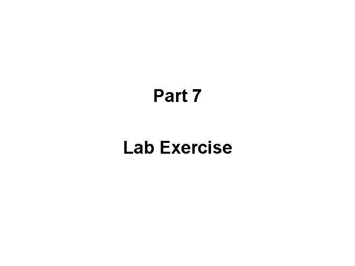 Part 7 Lab Exercise 