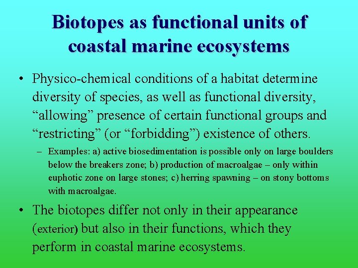 Biotopes as functional units of coastal marine ecosystems • Physico-chemical conditions of a habitat