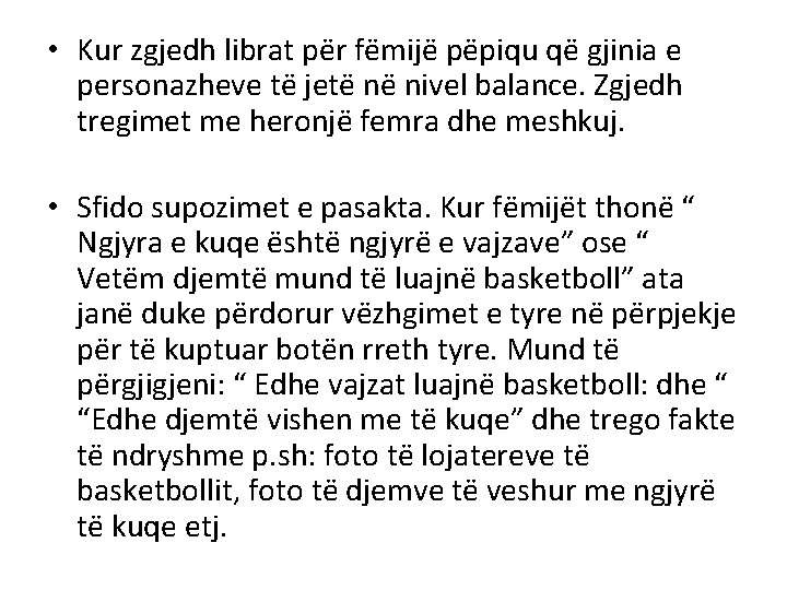  • Kur zgjedh librat për fëmijë pëpiqu që gjinia e personazheve të jetë