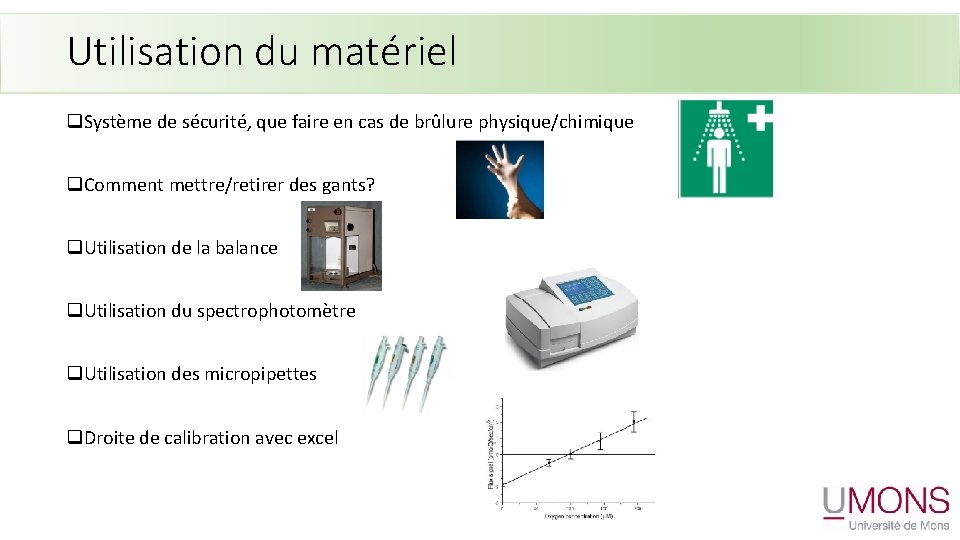 Utilisation du matériel q. Système de sécurité, que faire en cas de brûlure physique/chimique