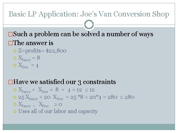 Basic LP Application: Joe’s Van Conversion Shop �Such a problem can be solved a Basic LP Application: Joe’s Van Conversion Shop �Such a problem can be solved a