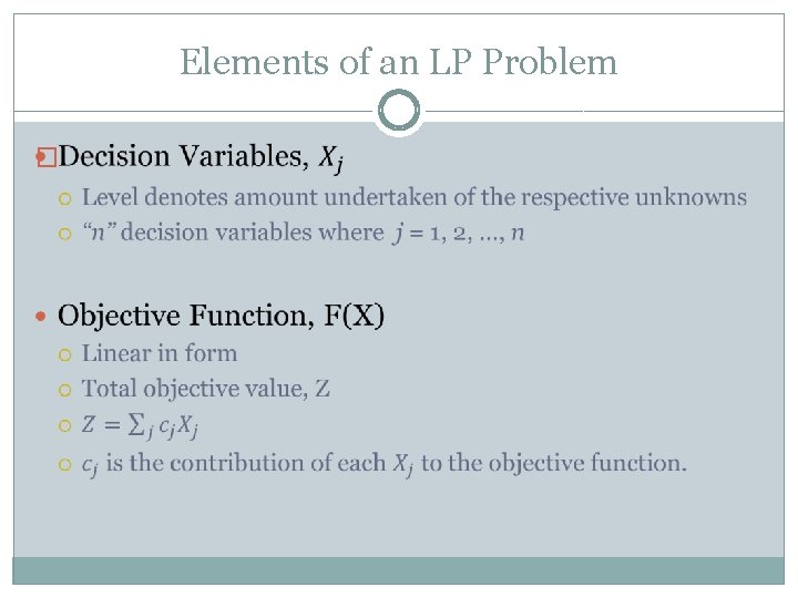 Elements of an LP Problem � Elements of an LP Problem �