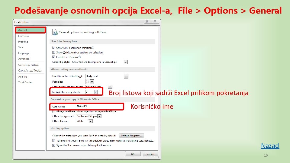 Podešavanje osnovnih opcija Excel-a, File > Options > General Broj listova koji sadrži Excel