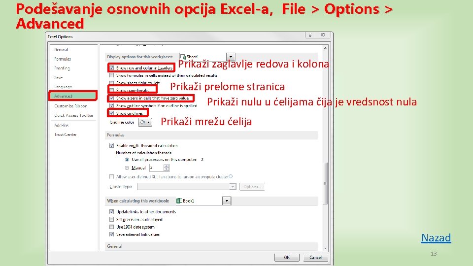 Podešavanje osnovnih opcija Excel-a, File > Options > Advanced Prikaži zaglavlje redova i kolona