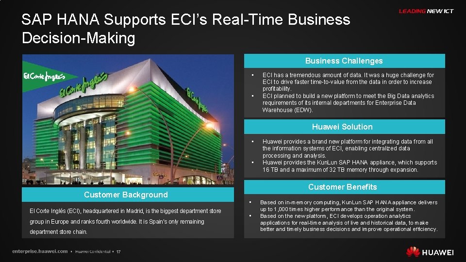 SAP HANA Supports ECI’s Real-Time Business Decision-Making Business Challenges • • ECI has a