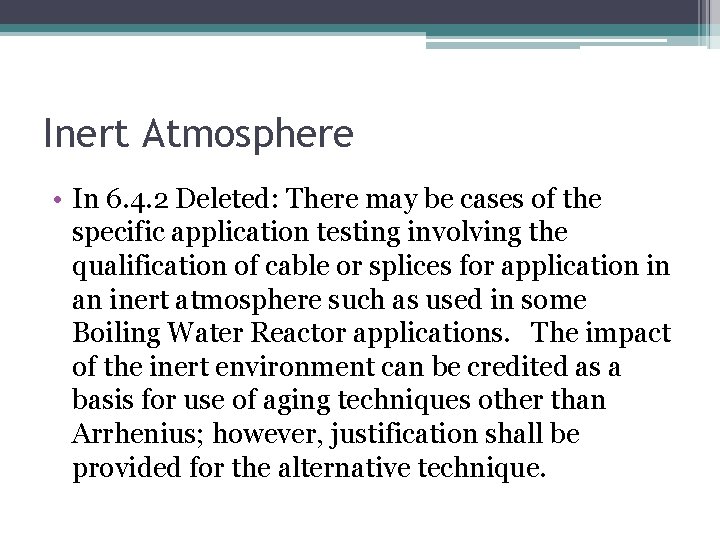 Inert Atmosphere • In 6. 4. 2 Deleted: There may be cases of the