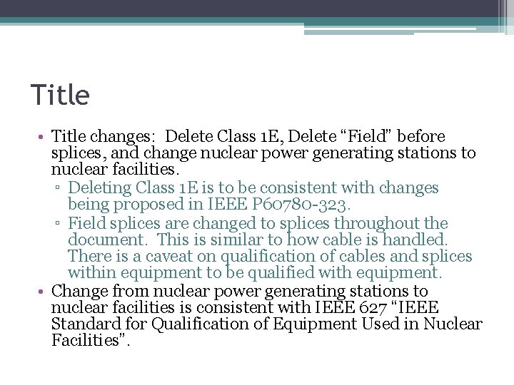 Title • Title changes: Delete Class 1 E, Delete “Field” before splices, and change