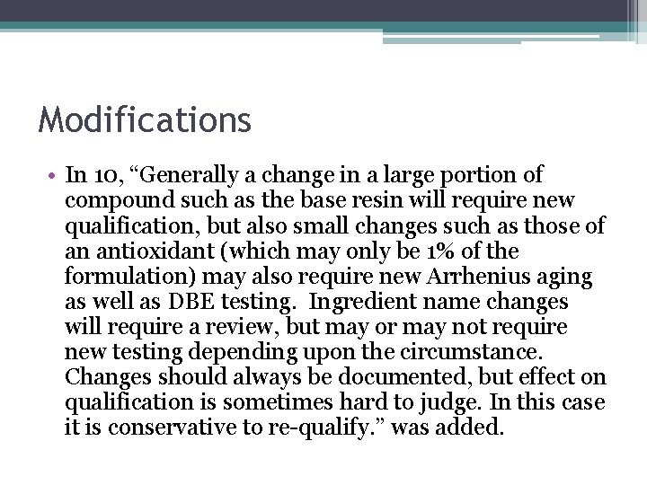 Modifications • In 10, “Generally a change in a large portion of compound such