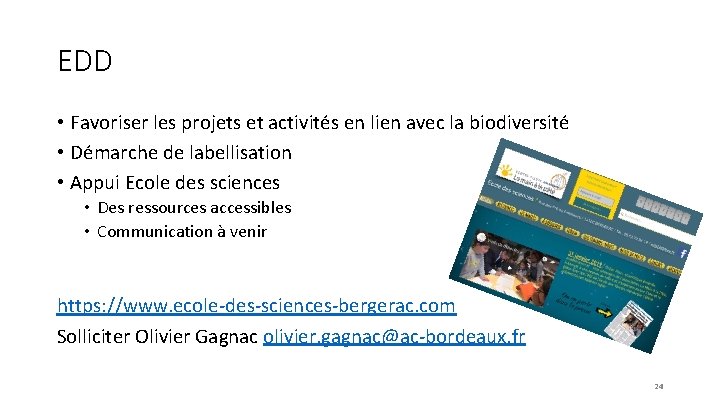 EDD • Favoriser les projets et activités en lien avec la biodiversité • Démarche