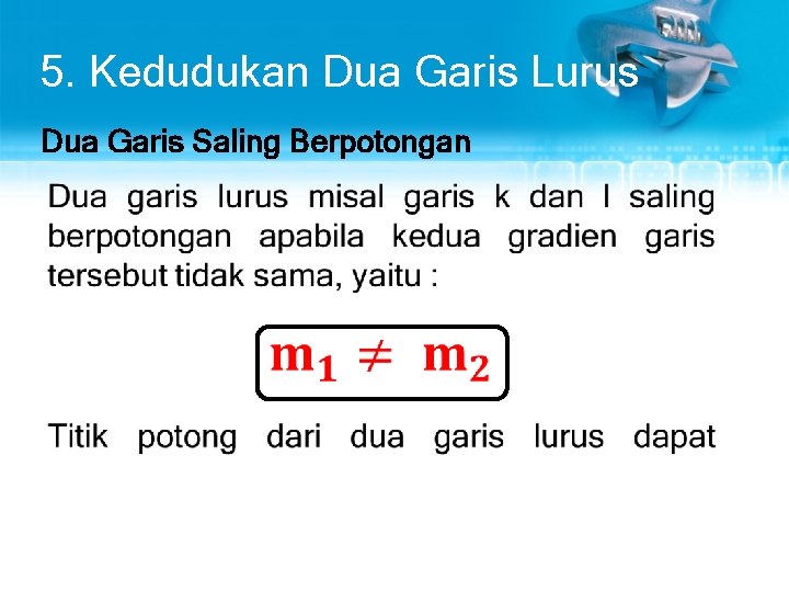 5. Kedudukan Dua Garis Lurus Dua Garis Saling Berpotongan • 