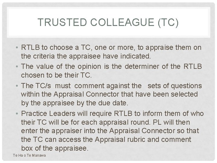 TRUSTED COLLEAGUE (TC) • RTLB to choose a TC, one or more, to appraise