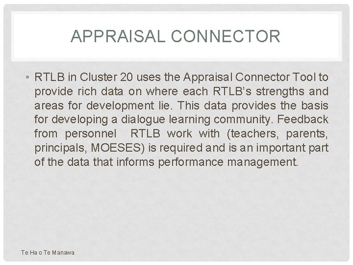 APPRAISAL CONNECTOR • RTLB in Cluster 20 uses the Appraisal Connector Tool to provide