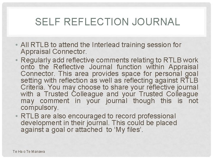 SELF REFLECTION JOURNAL • All RTLB to attend the Interlead training session for Appraisal