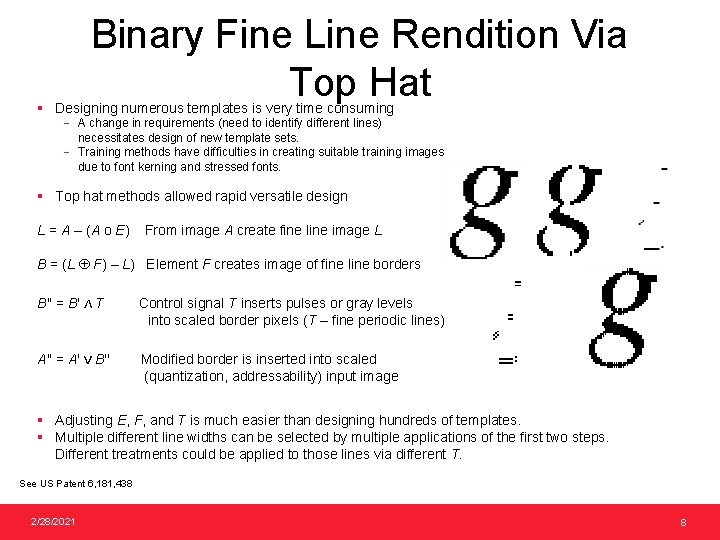 Binary Fine Line Rendition Via Top Hat § Designing numerous templates is very time