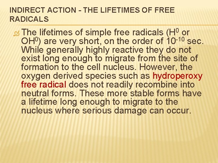 INDIRECT ACTION - THE LIFETIMES OF FREE RADICALS The lifetimes of simple free radicals