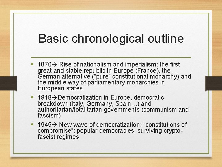 Basic chronological outline • 1870 Rise of nationalism and imperialism: the first great and
