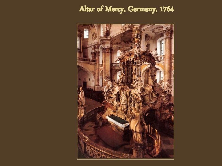 Altar of Mercy, Germany, 1764 