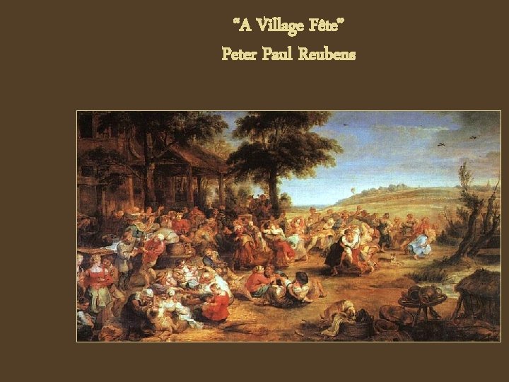 “A Village Fête” Peter Paul Reubens 