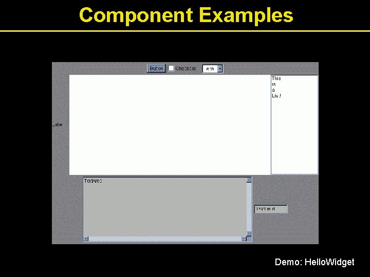 Component Examples Demo: Hello. Widget 