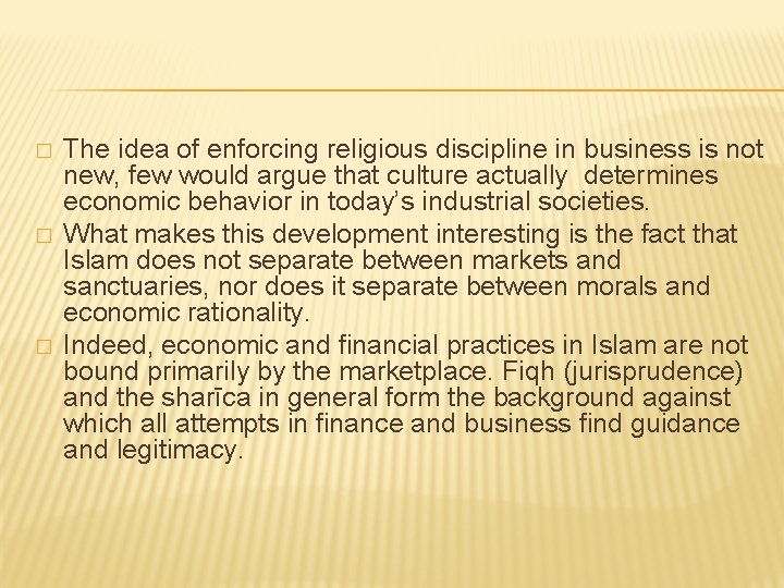 � � � The idea of enforcing religious discipline in business is not new,
