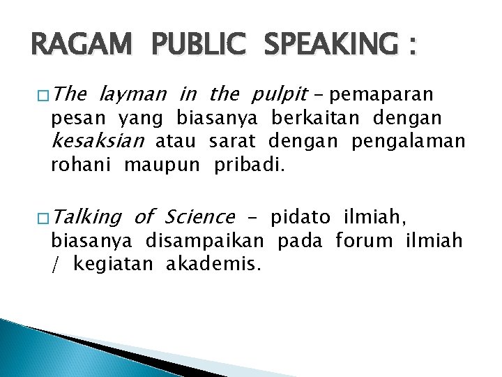 RAGAM PUBLIC SPEAKING : �The layman in the pulpit – pemaparan pesan yang biasanya