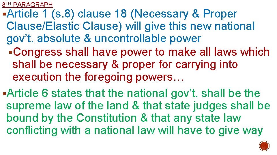 8 TH PARAGRAPH §Article 1 (s. 8) clause 18 (Necessary & Proper Clause/Elastic Clause)