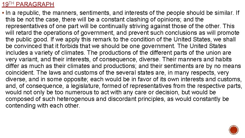 19 TH PARAGRAPH § In a republic, the manners, sentiments, and interests of the