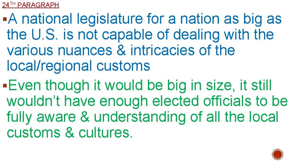 24 TH PARAGRAPH §A national legislature for a nation as big as the U.