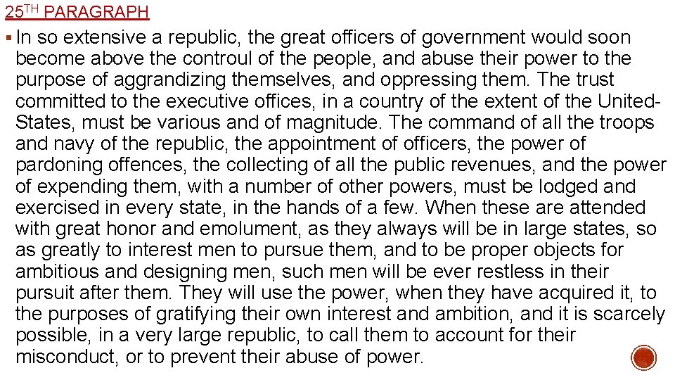 25 TH PARAGRAPH § In so extensive a republic, the great officers of government