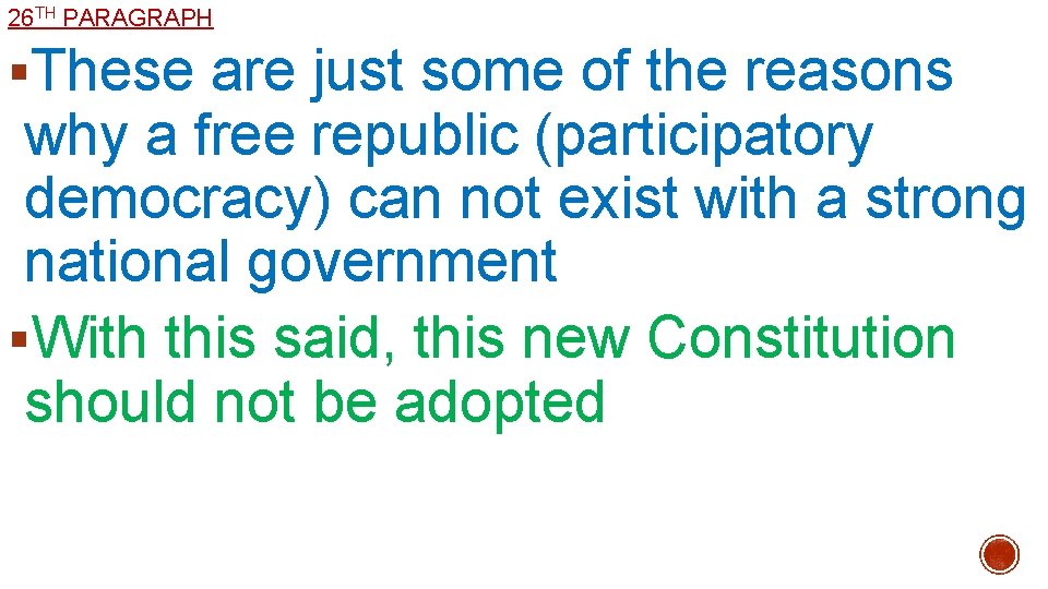 26 TH PARAGRAPH §These are just some of the reasons why a free republic