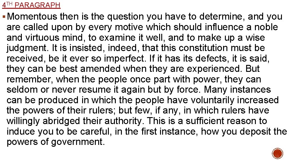 4 TH PARAGRAPH § Momentous then is the question you have to determine, and