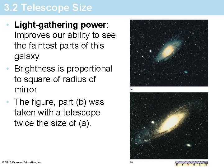 3. 2 Telescope Size • Light-gathering power: Improves our ability to see the faintest