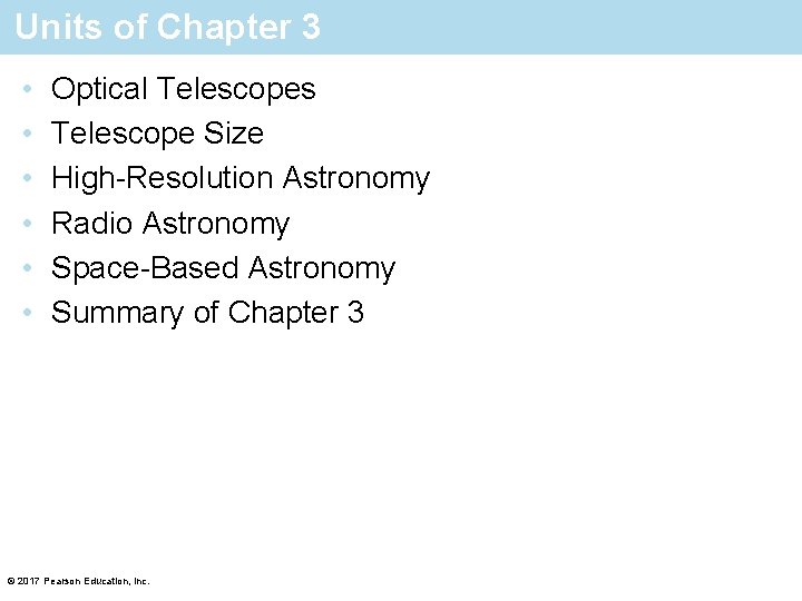Units of Chapter 3 • • • Optical Telescopes Telescope Size High-Resolution Astronomy Radio